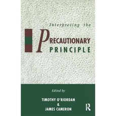 Interpreting the Precautionary Principle Hardcover, Routledge