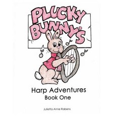 Plucky Bunny's Harp Adventures Book 1 Paperback, Createspace Independent Publishing Platform