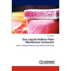 Gas Liquid Hollow Fiber Membrane Contactor Paperback, LAP Lambert Academic Publishing