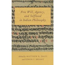 Free Will Agency and Selfhood in Indian Philosophy Hardcover, Oxford University Press (UK)