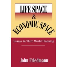 Life Space and Economic Space: Third World Planning in Perspective Paperback, Routledge
