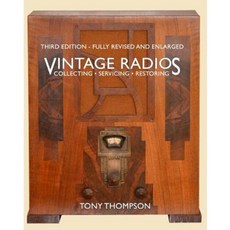 Vintage Radios - Collecting Servicing Restoring Paperback, Vrw Publications