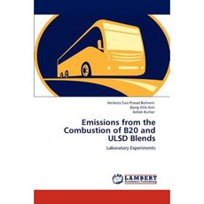 Emissions from the Combustion of B20 and Ulsd Blends Paperback, LAP Lambert Academic Publishing