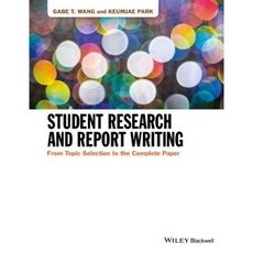 Student Research and Report Writing: From Topic Selection to the Complete Paper Paperback, Wiley-Blackwell