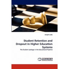 Student Retention and Dropout in Higher Education Systems Paperback, LAP Lambert Academic Publishing