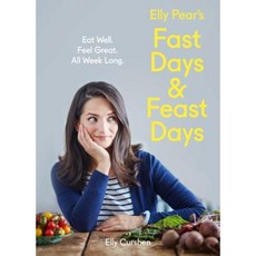 Elly Pear's Fast Days and Feast Days: Eat Well. Feel Great. All Week Long. Hardcover, Harper Thorsons