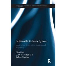 Sustainable Culinary Systems: Local Foods Innovation Tourism and Hospitality Paperback, Routledge