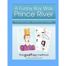 A Funny Boy Was Prince River: Including the Godfrey Method of Phonics Cards Paperback, Createspace Independent Publishing Platform