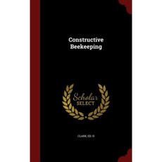 Constructive Beekeeping Hardcover, Andesite Press