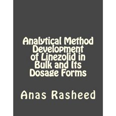 Analytical Method Development of Linezolid in Bulk and Its Dosage Forms Paperback, Createspace Independent Publishing Platform