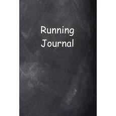 Running Journal Chalkboard Design: (Notebook Diary Blank Book) Paperback, Createspace Independent Publishing Platform