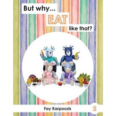 But Why... Eat Like That? Paperback, But Why