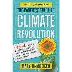 氣候革命家長指南：建立無化石燃料未來的 100 種方法 培養孩子的能力平裝本, 新世界圖書館