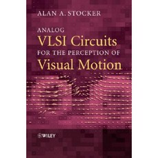 Analog VLSI Circuits for the Perception of Visual Motion Hardcover, Wiley