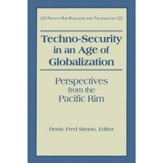 Techno-Security in an Age of Globalization: Perspectives from the Pacific Rim Hardcover, Routledge