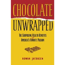 Chocolate Unwrapped: The Surprising Health Benefits of America's Favorite Passion Paperback, Invisible Cities Press