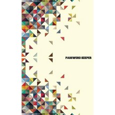Password Keeper: 5x8 Internet Password Organizer Vol.1: Password Keeper Paperback, Createspace Independent Publishing Platform