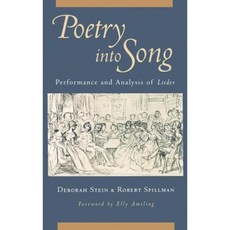 Poetry Into Song: Performance & Analysis of Lieder Hardcover, Oxford University Press, USA