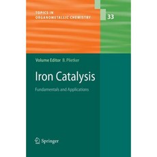 Iron Catalysis: Fundamentals and Applications Paperback, Springer