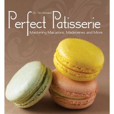 Perfect Patisserie: Mastering Macarons Madeleines and More Hardcover, Firefly Books