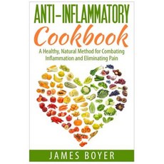 Anti-Inflammatory Cookbook: A Healthy Natural Method Paperback, Createspace Independent Publishing Platform