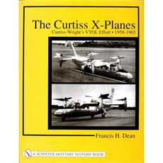 柯蒂斯 X 飛機：柯蒂斯-賴特 1958 年至 1965 年的 Vtol 努力平裝本, 希弗出版公司