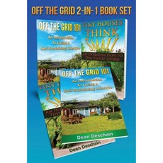Off the Grid: 2 in 1 Book Set: Book 1: Off the Grid 101: Book 2: Tiny Houses Paperback, Createspace Independent Publishing Platform