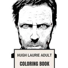 Hugh Laurie Adult Coloring Book Paperback, Createspace Independent Publishing Platform