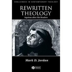 Rewritten Theology: Aquinas After His Readers 平裝版, Wiley-Blackwell