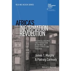 Africa's Information Revolution: Technical Regimes and Production Networks in South Africa and Tanzania Paperback, Wiley-Blackwell