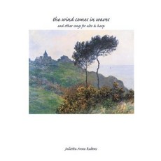 The Wind Comes in Waves and Other Songs for Alto & Harp Paperback, Createspace Independent Publishing Platform