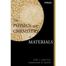 The Physics and Chemistry of Materials Hardcover
