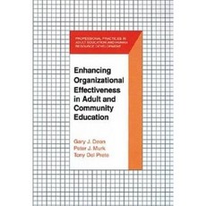 Enhancing Organizational Effectiveness in Adult and Community Education Hardcover, Krieger Publishing Company