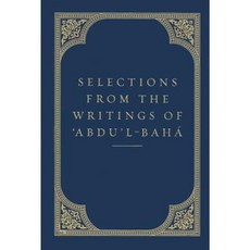 Selections from the Writings of 'Abdu'l-Baha Hardcover