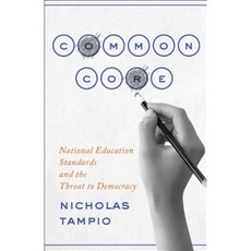 Common Core: National Education Standards and the Threat to Democracy Hardcover, Johns Hopkins University Press