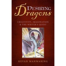 Desiring Dragons: Creativity Imagination and the Writer's Quest Paperback, Compass Books