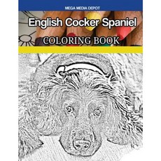 English Cocker Spaniel Coloring Book Paperback, Createspace Independent Publishing Platform