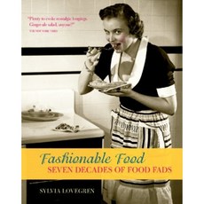 Fashionable Food: Seven Decades of Food Fads Paperback, University of Chicago Press