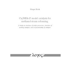 Cu/Sba-15 Model Catalysts for Methanol Steam Reforming Paperback, Logos Verlag Berlin