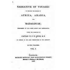 Narrative of Voyages to Explore the Shores of Africa Arabia and Madagascar - Vol. I Paperback, Createspace Independent Publishing Platform