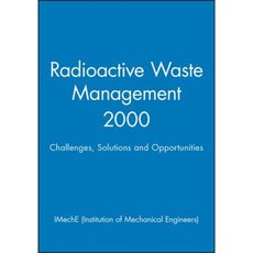Radioactive Waste Management 2000: Challenges Solutions and Opportunities 精裝版, Wiley