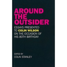Around the Outsider: Essays Presented to Colin Wilson on the Occasion of His 80th Birthday Paperback, Q Books (Publishers) Ltd.