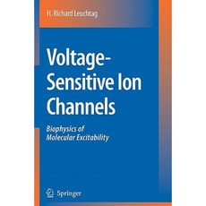 Voltage-Sensitive Ion Channels: Biophysics of Molecular Excitability Paperback, Springer