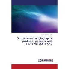 急性 Nstemi 和 Ckd 患者的結果和血管攝影資料平裝本, LAP 蘭伯特學術出版社