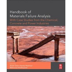 Handbook of Materials Failure Analysis with Case Studies from the Chemicals Concrete and Power Industries Hardcover, Butterworth-Heinemann
