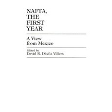 NAFTA the First Year: A View from Mexico Hardcover, Upa