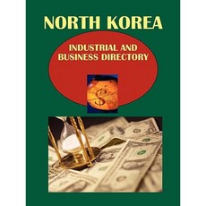 Korea North Industrial and Business Directory Vol 1 Paperback, International Business Publications, USA