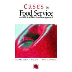 Cases in Foodservice and Clinical Nutrition Management Paperback, Pearson