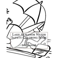 Lake Almanor Water Safety Coloring Book Paperback, Createspace Independent Publishing Platform