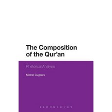 The Composition of the Qur'an: Rhetorical Analysis Paperback, Bloomsbury Publishing PLC